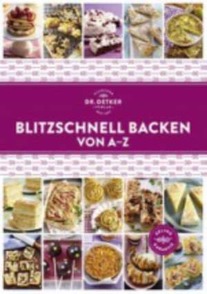 Blitzschnell Backen von A-Z de Oetker