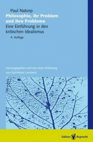 Philosophie - ihr Problem und ihre Probleme de Paul Natorp