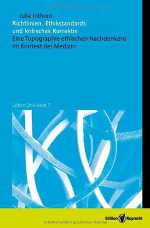 Richtlinien, Ethikstandards und kritisches Korrektiv de Julia Inthorn