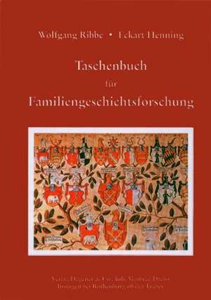 Taschenbuch für Familiengeschichtsforschung de Wolfgang Ribbe