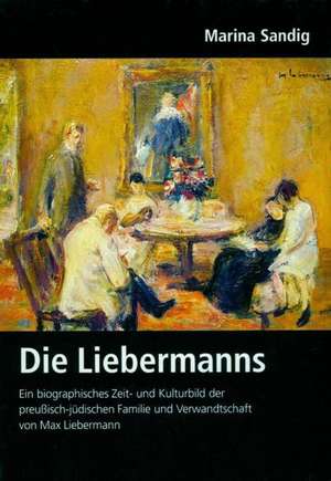 Deutsches Familienarchiv. Ein genealogisches Sammelwerk / Die Liebermanns de Marina Sandig