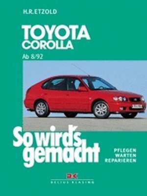 So wird's gemacht. Toyota Corolla ab 8/92 de Hans-Rüdiger Etzold