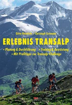 Erlebnis Transalp de Gitta Beimfohr