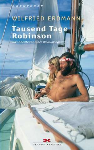 Tausend Tage Robinson de Wilfried Erdmann