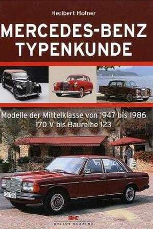 Mercedes-Benz Typenkunde de Heribert Hofner