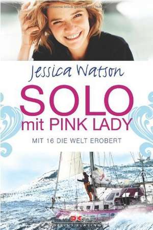 Solo mit Pink Lady de Jessica Watson