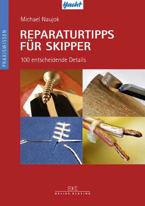 Reparaturtipps für Skipper de Michael Naujok