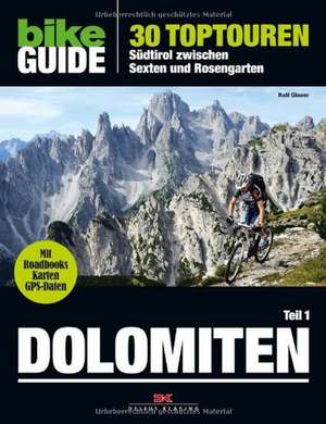 BIKE Guide Dolomiten 01 de Ralf Glaser