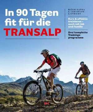 In 90 Tagen fit für die Transalp de Björn Kafka