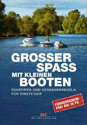 Großer Spaß mit kleinen Booten de Klaus Schlösser