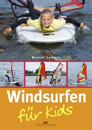 Windsurfen für Kids de Marcel Lamers