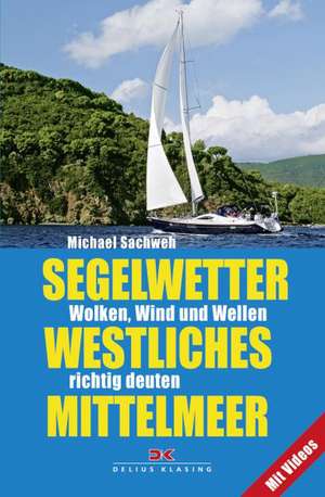 Segelwetter westliches Mittelmeer de Michael Sachweh