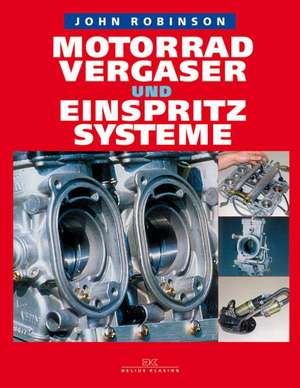 Motorradvergaser und Einspritzsysteme de John Robinson