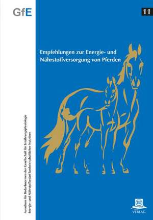 Empfehlungen zur Energie- und Nährstoffversorgung vom Pferden de Gesellschaft für Ernährungsphysiologie