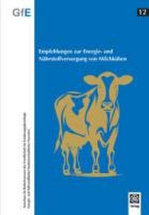 Empfehlungen zur Energie- und Nährstoffversorgung von Milchkühen de Gesellschaft für Ernährungsphysiologie