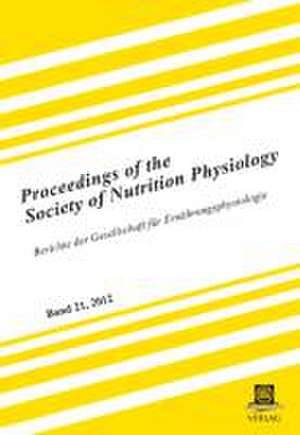 Proceedings of the Society of Nutrition Physiology Band 21, 2012