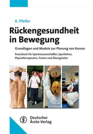 Rückengesundheit - Neue aktive Wege de Klaus Pfeifer