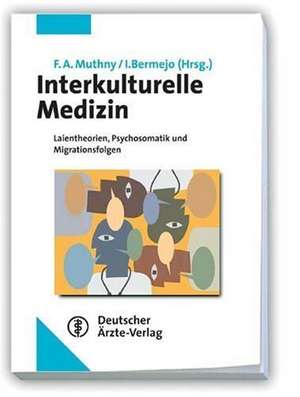 Interkulturelle Medizin de F. A. Muthny