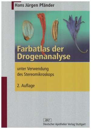 Farbatlas zur Drogenanalyse unter Verwendung des Stereomikroskops de Hans Jürgen Pfänder