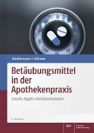 Häußermann, K: Betäubungsmittel in der Apothekenpraxis