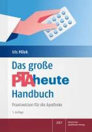 Das große PTAheute-Handbuch de Iris Milek