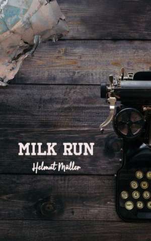 Milk Run de Helmut Müller