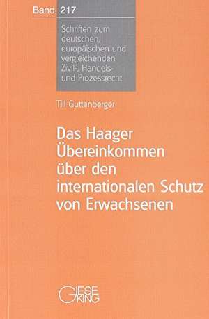 Das Haager Übereinkommen über den internationalen Schutz von Erwachsenen de Till Guttenberger