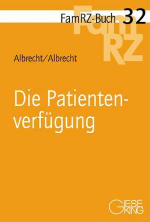 Die Patientenverfügung de Andreas Albrecht