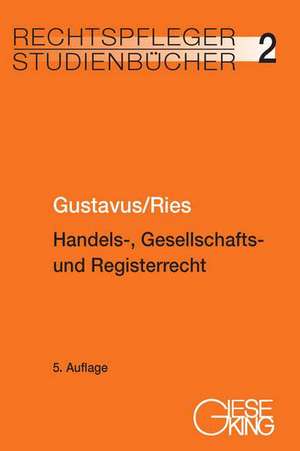 Handels-, Gesellschafts-und Registerrecht de Eckhardt Gustavus