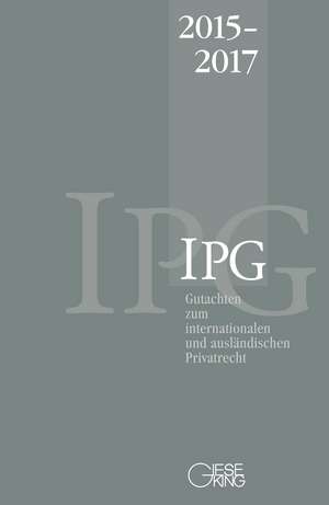 Gutachten zum internationalen und ausländischen Privatrecht (IPG) 2015-2017 de Jürgen Basedow