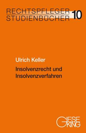 Insolvenzrecht und Insolvenzverfahren de Ulrich Keller