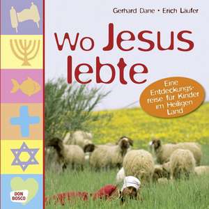 Wo Jesus lebte de Gerhard Dane