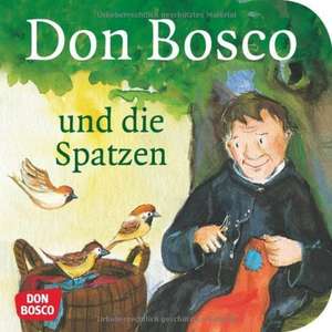 Don Bosco und die Spatzen de Bettina Herrmann