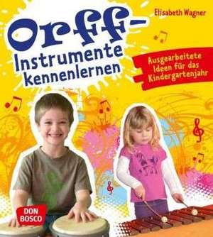 Orff-Instrumente kennenlernen de Elisabeth Wagner