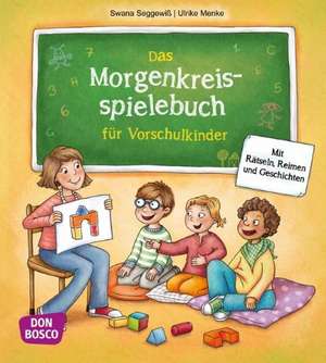 Das Morgenkreisspielebuch für Vorschulkinder de Ulrike Menke