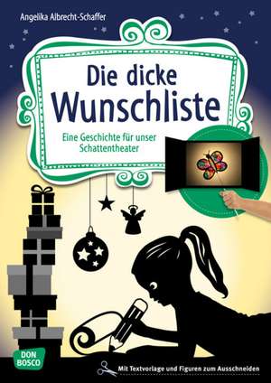 Die dicke Wunschliste de Angelika Albrecht-Schaffer