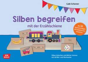 Silben begreifen mit der Erzählschiene de Gabi Scherzer