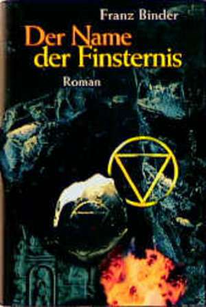 Der Name der Finsternis de Franz Binder