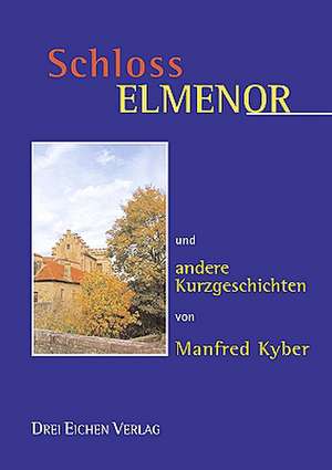 Schloss Elmenor de Manfred Kyber