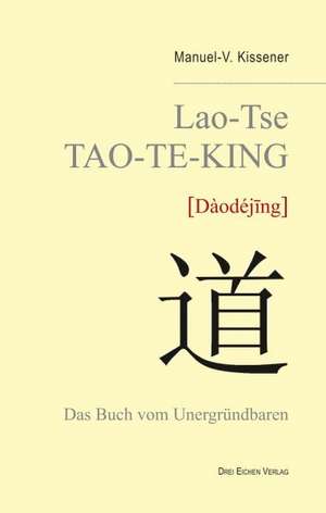 Lao-Tse TAO-TE-KING de Manuel-V. Kissener