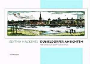 Düsseldorfer Ansichten de Editha Hackspiel