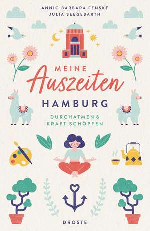 Meine Auszeiten - Hamburg de Annic-Barbara Fenske