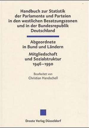 Die Abgeordneten des Bundestages und der Landesparlamente 1946-1990