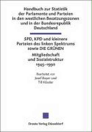 Handbuch zur Statistik der Parlamente und Parteien in den westlichen Besatzungszonen und in der Bundesrepublik Deutschland de Josef Boyer