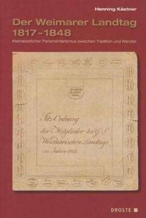 Der Weimarer Landtag 1817-1848 de Henning Kästner