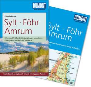 DuMont Reise-Taschenbuch Reiseführer Sylt, Föhr, Amrum de Claudia Banck