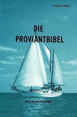 Die Proviantbibel de Ralf Londe