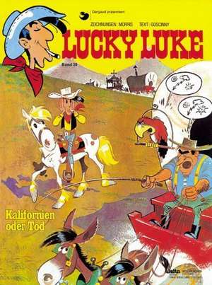 Lucky Luke 39 - Kalifornien oder Tod de Morris