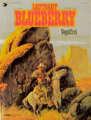 Blueberry 16 Vogelfrei de Jean-Michel Charlier