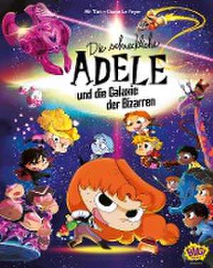 Die schreckliche Adele und die Galaxie der Bizarren de Tan